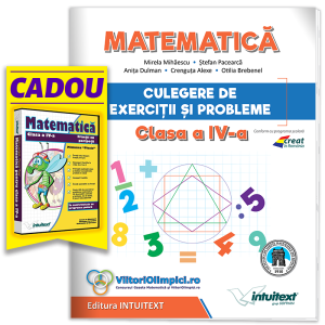 Matematică - Culegere de exerciţii şi probleme pentru clasa a IV‑a